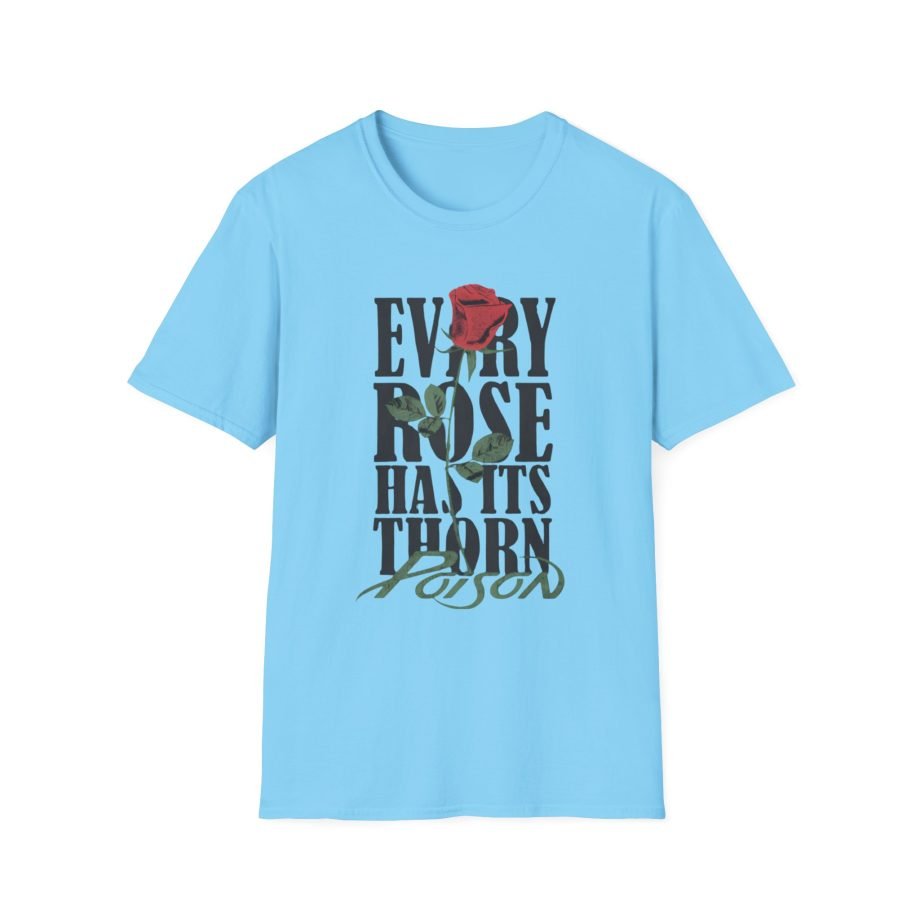 Poison Every Rose Thorn Unisex Softstyle T-Shirt