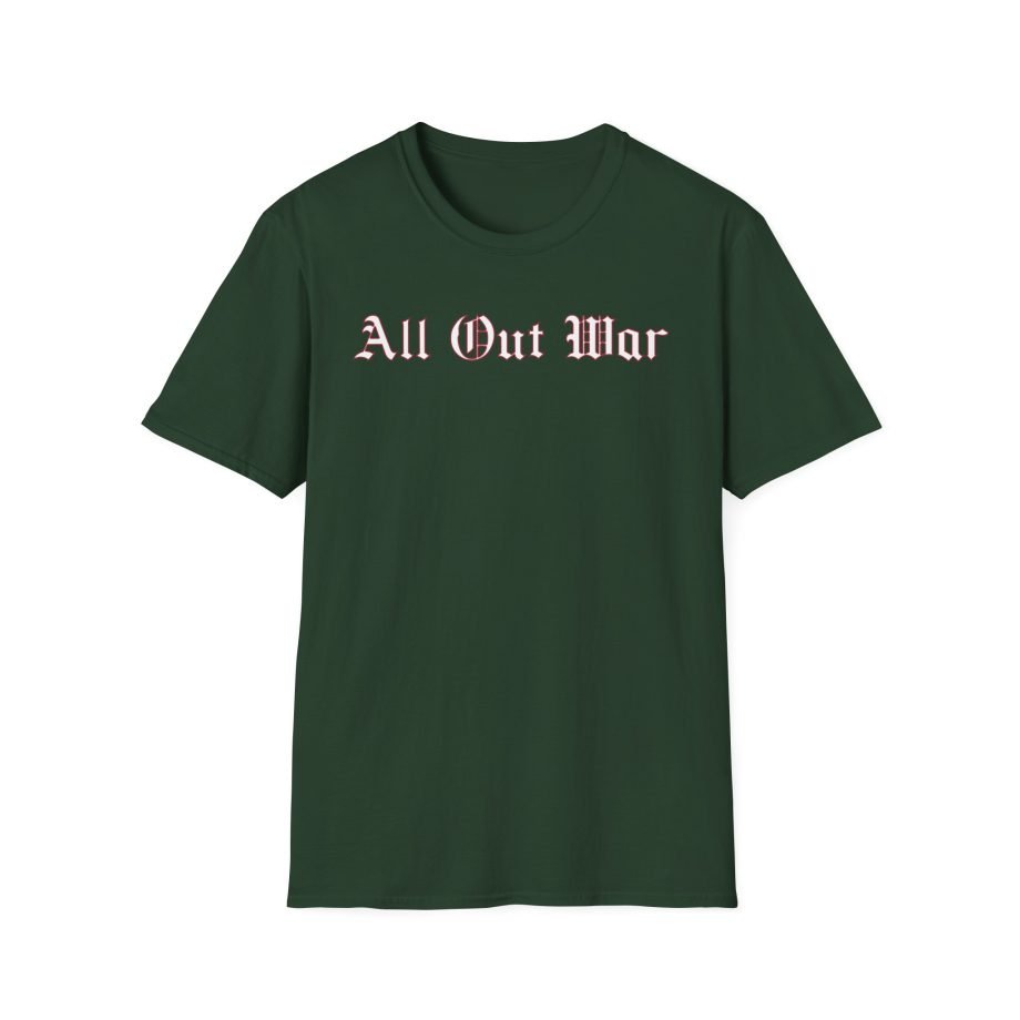 All Out War For Those Unisex Softstyle T-Shirt