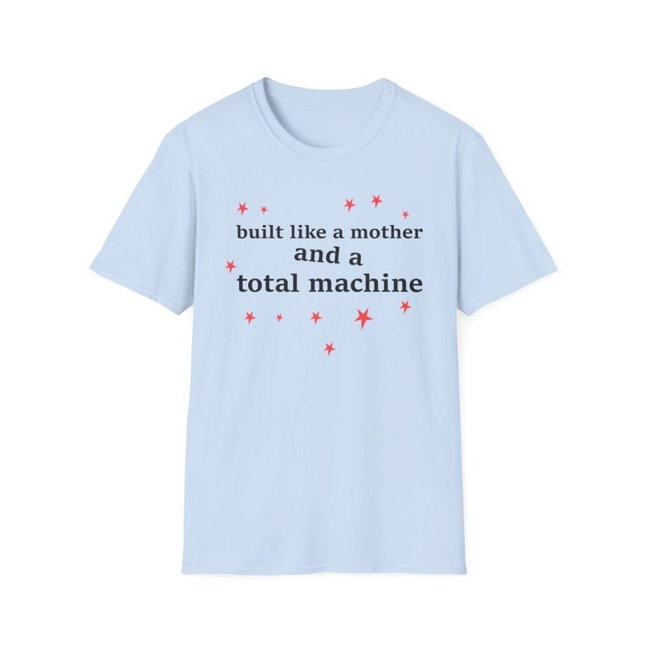 Olivia Rodrigo Built Like a Mother and a Total Machine Unisex Softstyle T-shirt