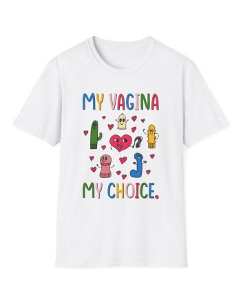 BR My Vagina My Choice Unisex Softstyle T-Shirt
