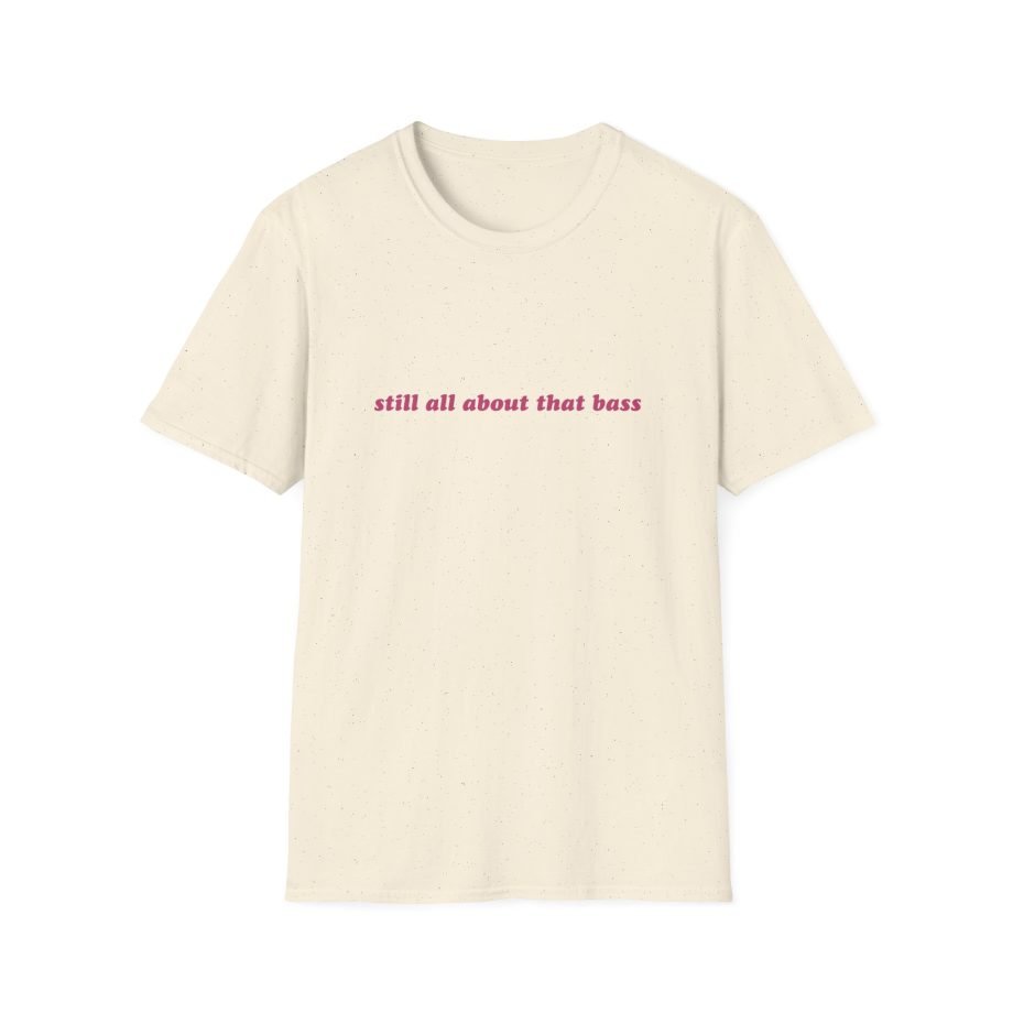 Meghan Trainor Still All About That Bass Unisex Softstyle T-Shirt