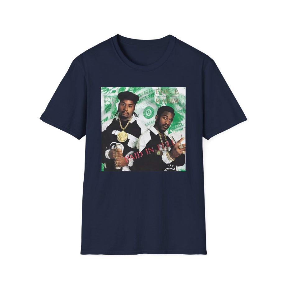 Eric B Rakim Paid in Full  Unisex Softstyle T-Shirt