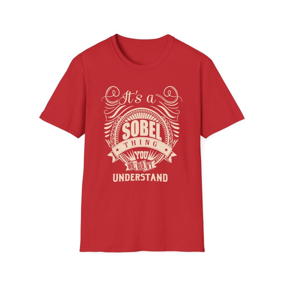 It is a Sobel Thing Unisex Softstyle T-Shirt