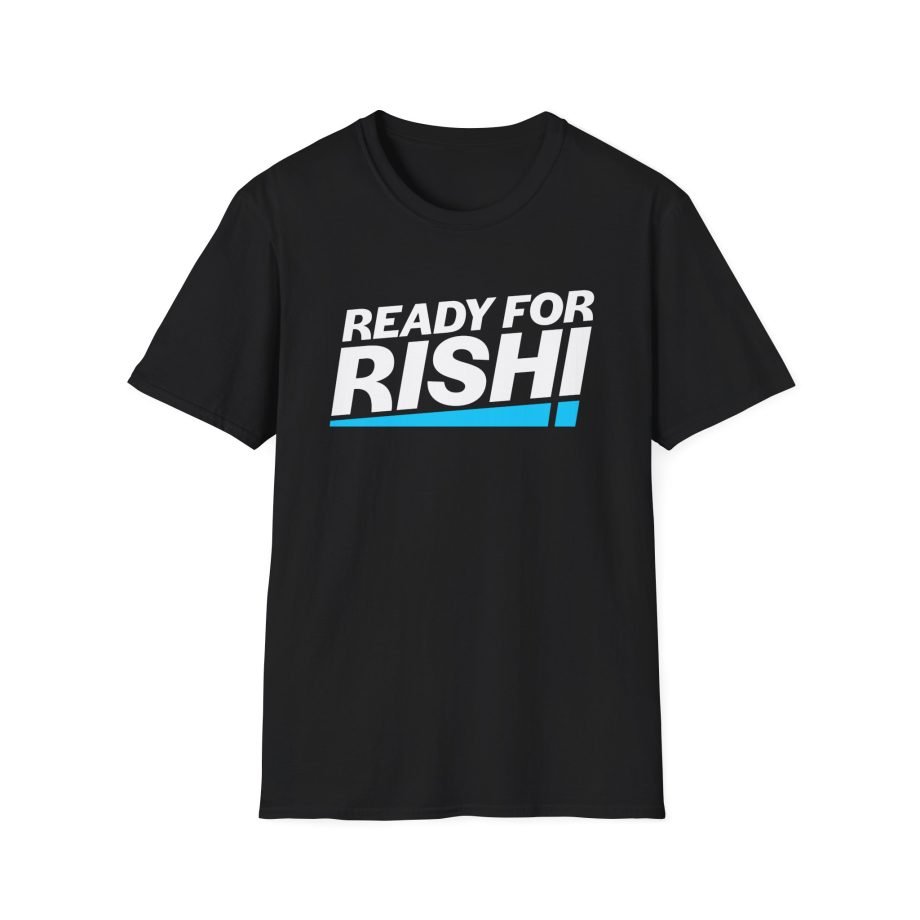 Rishi Sunak Ready For Unisex Softstyle T-Shirt