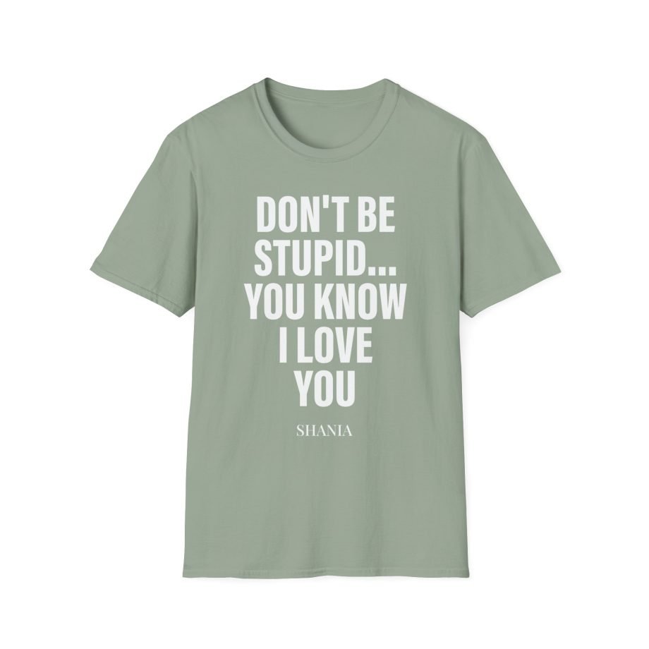 ST Don't Be Stupid Unisex Softstyle T-Shirt