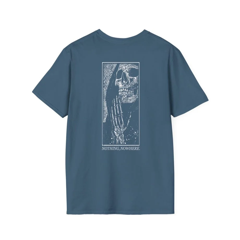 Nothing Nowhere Hope to Die Unisex Softstyle T-Shirt