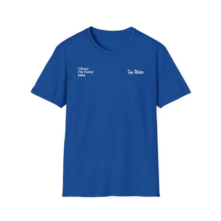 Faye Webster I Know I'm Funny Haha Unisex Softstyle T-Shirt