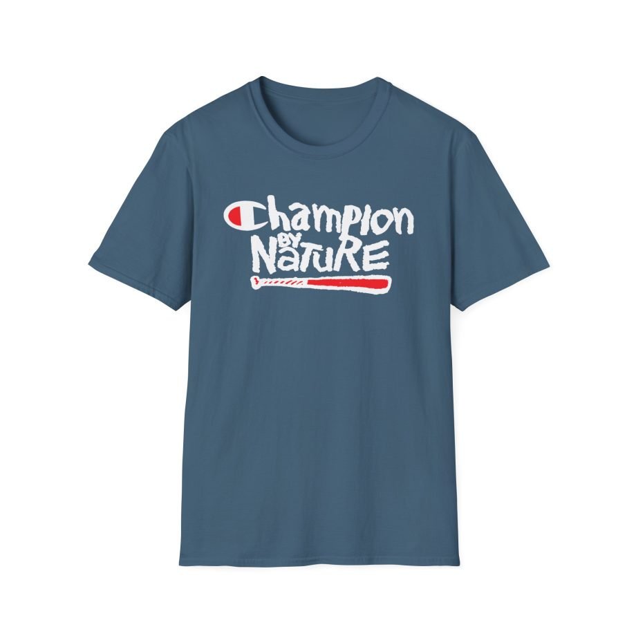 Naughty by Nature Champion by Nature Unisex Softstyle T-Shirt