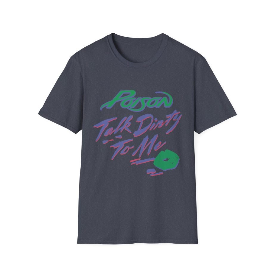 Poison Talk Dirty Unisex Softstyle T-Shirt