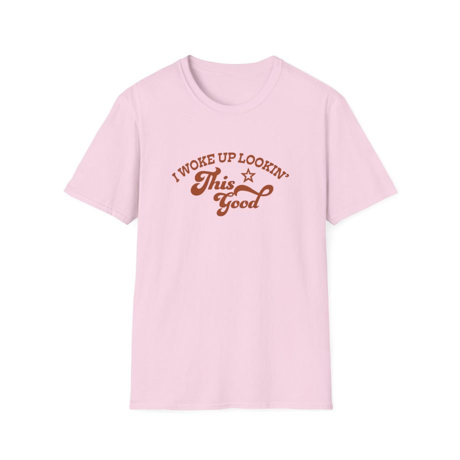 Megan I Woke Up Lookin’ This Good Unisex Softstyle T-Shirt