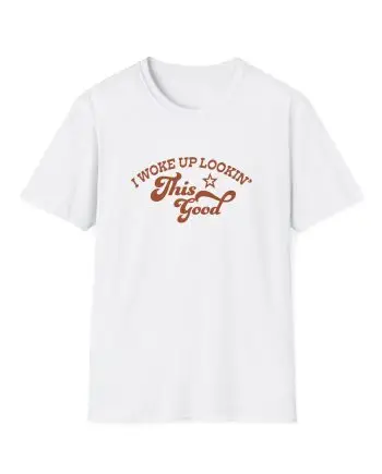Megan I Woke Up Lookin’ This Good Unisex Softstyle T-Shirt