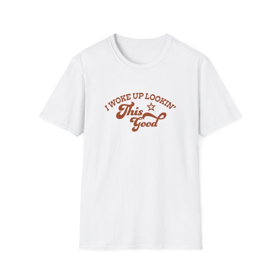 Megan I Woke Up Lookin’ This Good Unisex Softstyle T-Shirt