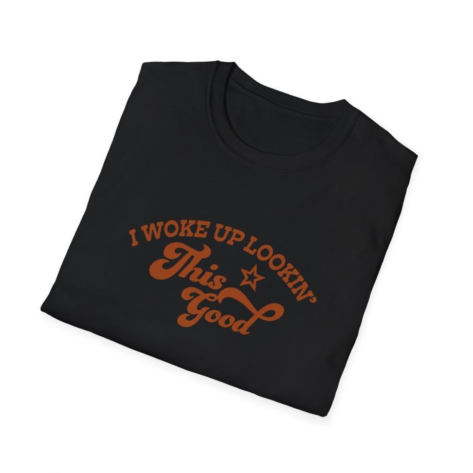 Megan I Woke Up Lookin’ This Good Unisex Softstyle T-Shirt