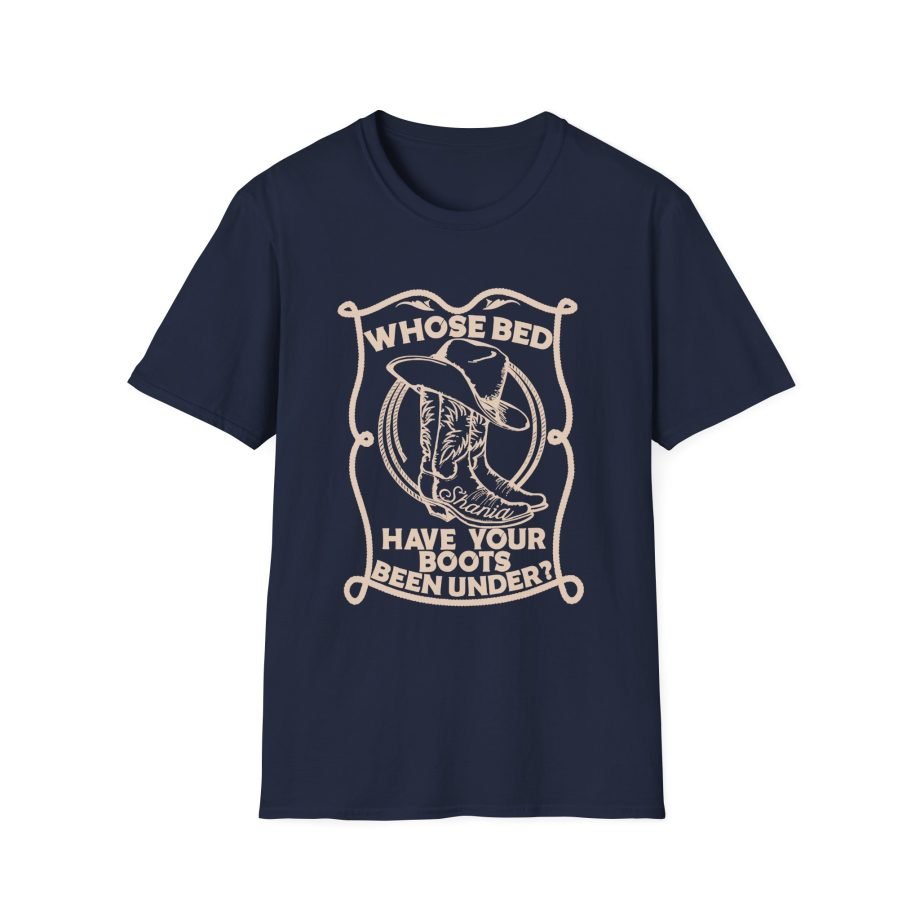 ST Whose Bed Have Your Boots Been Under  Unisex Softstyle T-Shirt