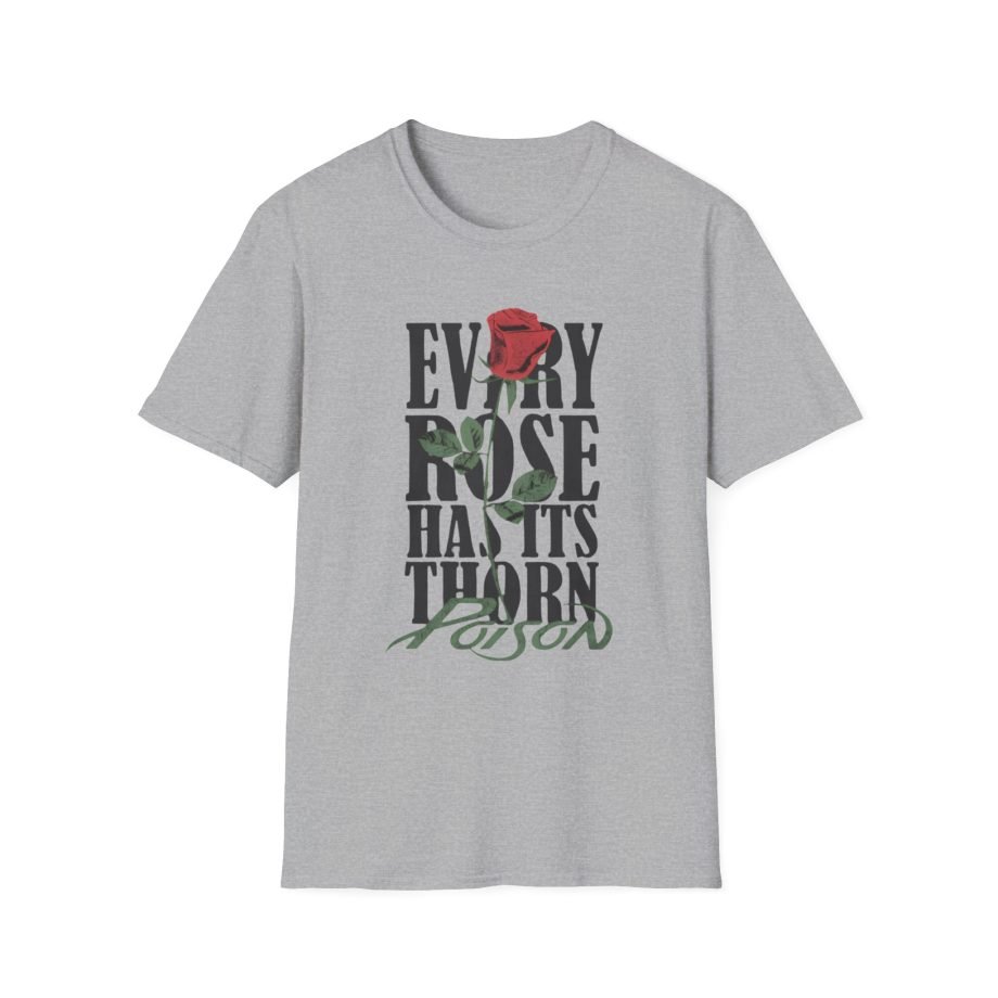Poison Every Rose Thorn Unisex Softstyle T-Shirt