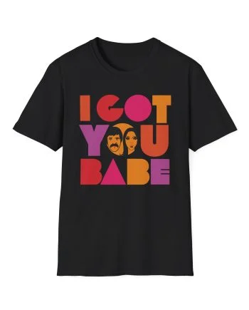 Sonny and Cher I Got You Babe Unisex Softstyle T-Shirt