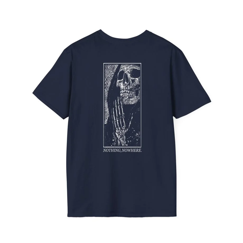 Nothing Nowhere Hope to Die Unisex Softstyle T-Shirt