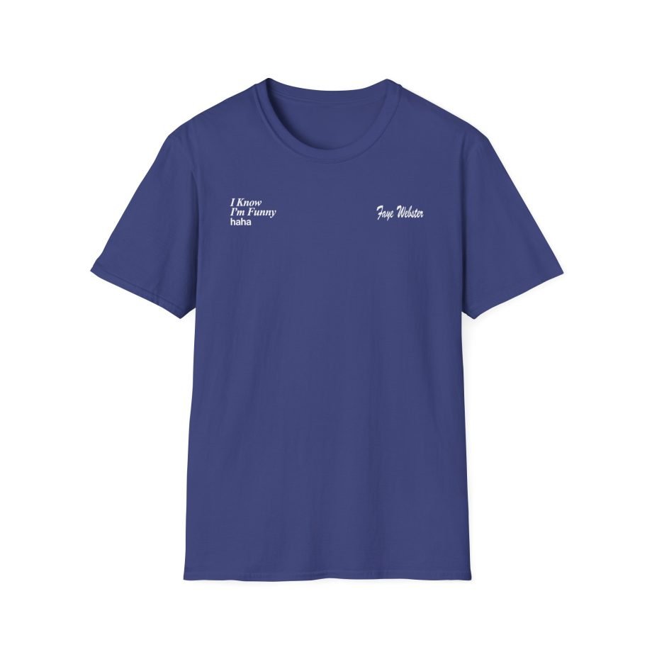 Faye Webster I Know I'm Funny Haha Unisex Softstyle T-Shirt