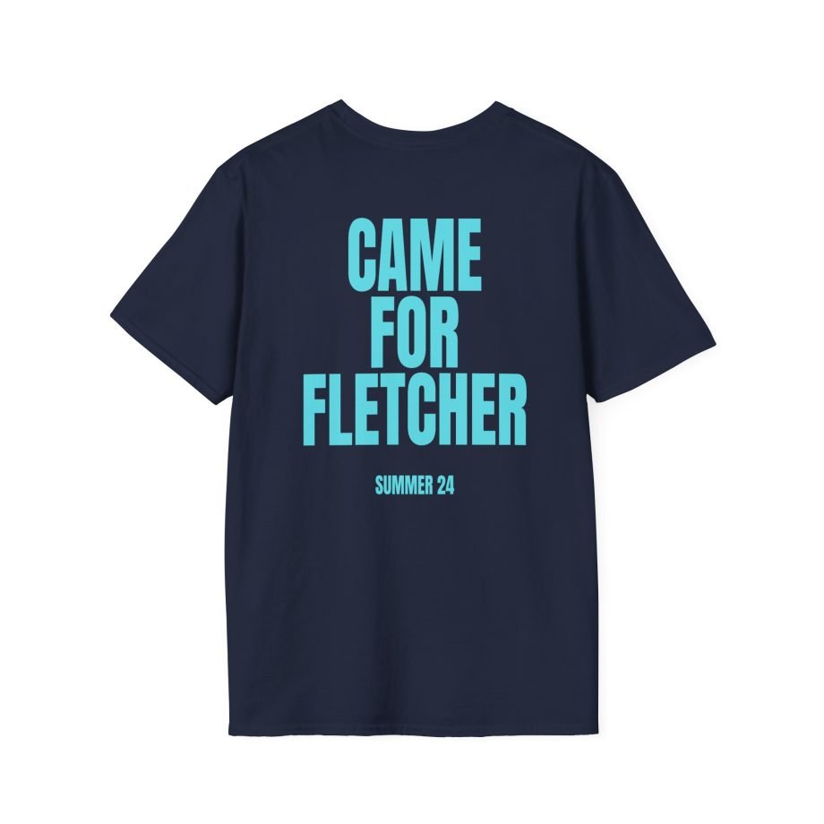 Fletcher Came for Fletcher Unisex Softstyle T-Shirt