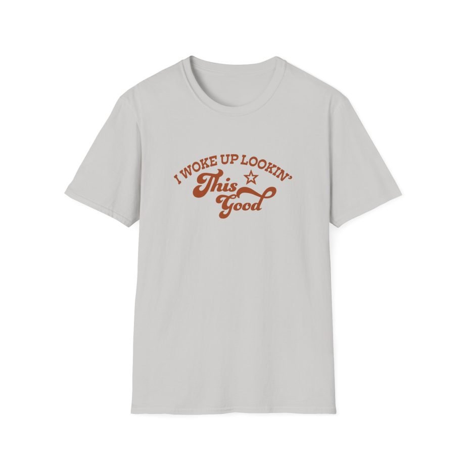 Megan I Woke Up Lookin’ This Good Unisex Softstyle T-Shirt