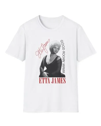 Etta James 1965 Good Rockin' Mama With Signature Unisex Softstyle T-Shirt