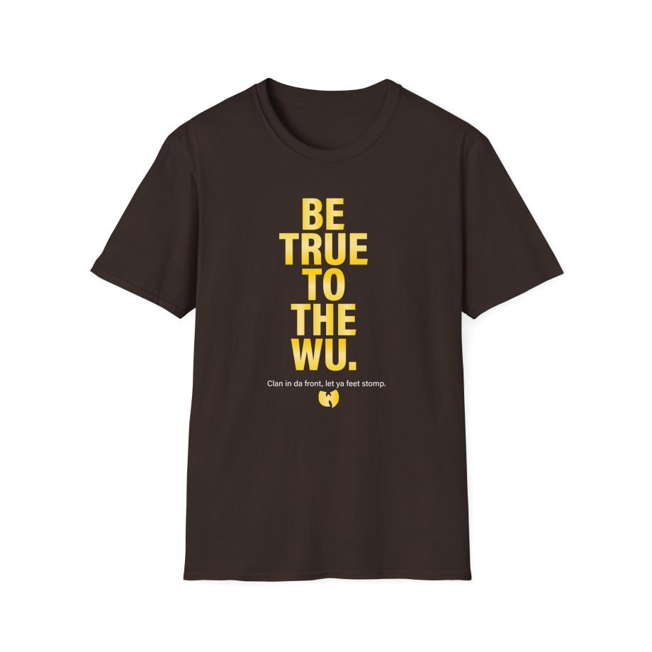 Wu Tang Clan BE TRUE Unisex Softstyle T-Shirt