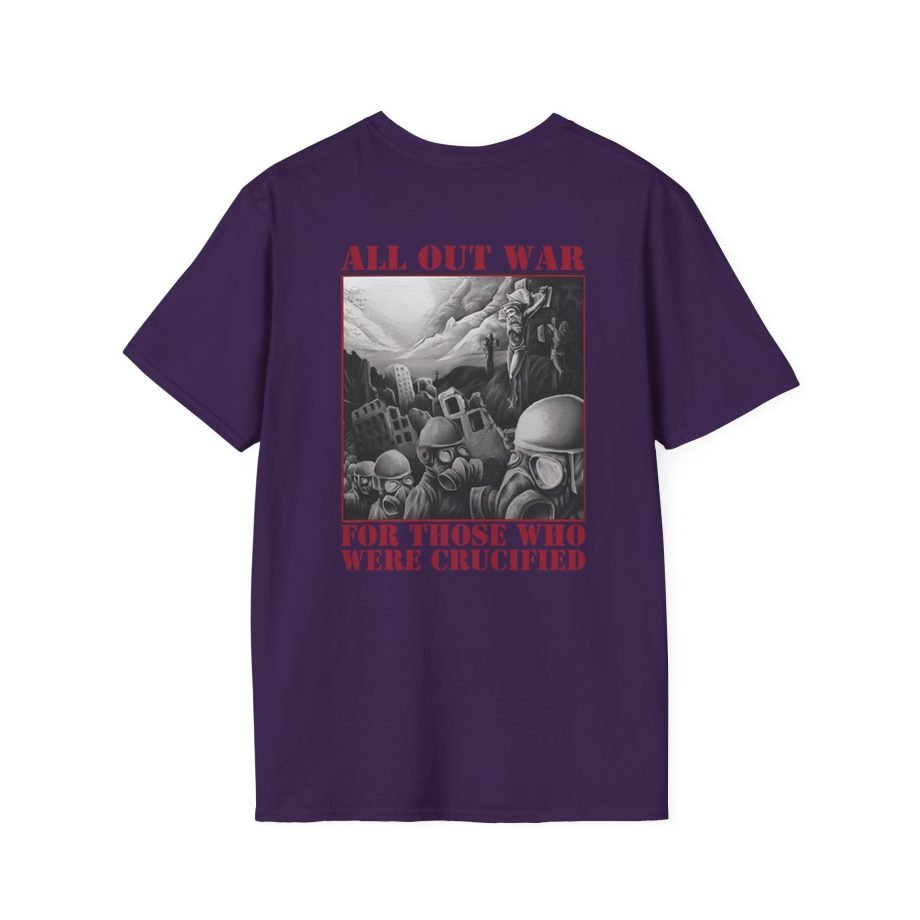 All Out War For Those Unisex Softstyle T-Shirt