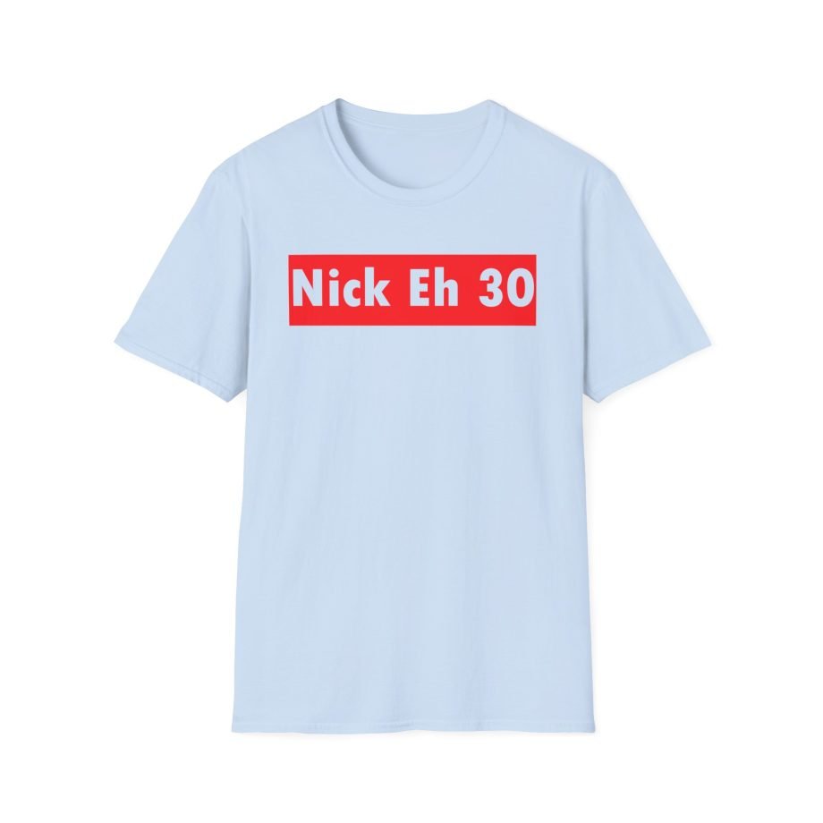 Nick Eh 30 Unisex Softstyle T-Shirt