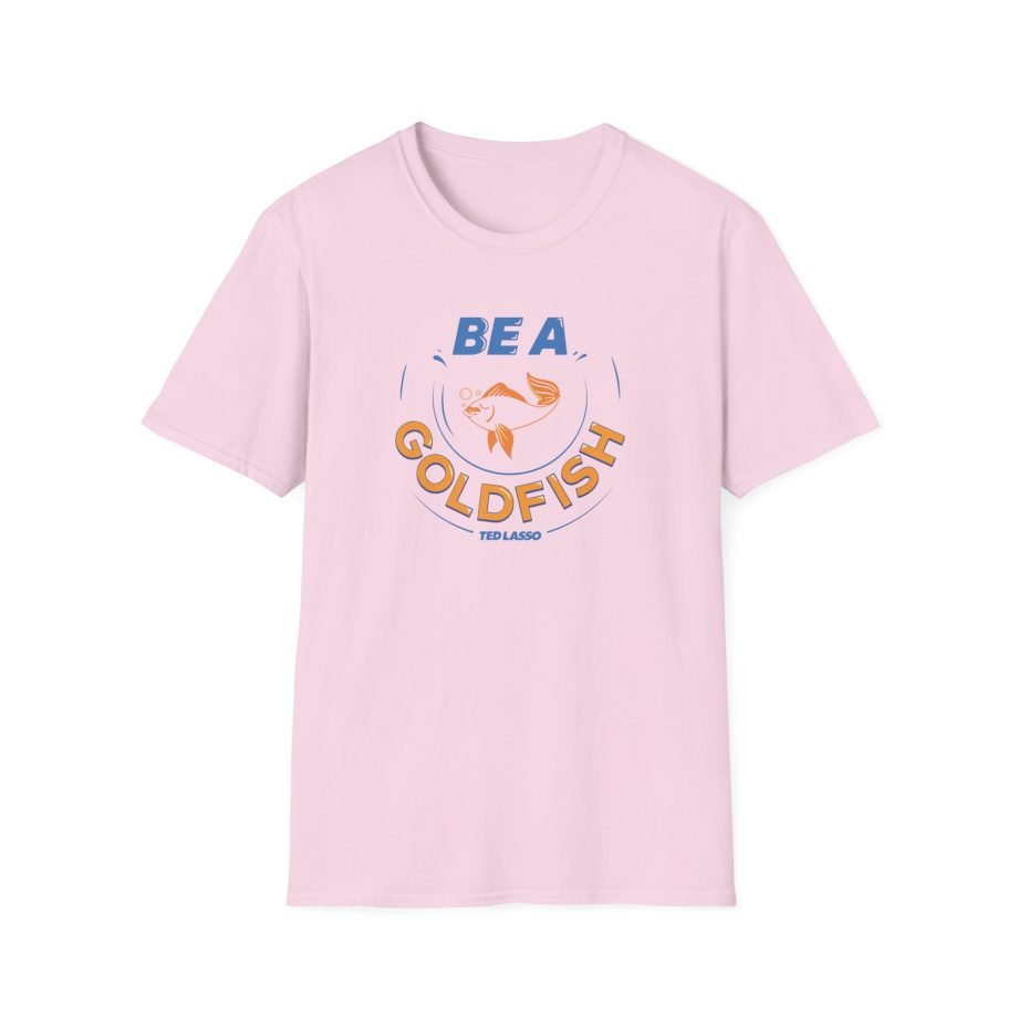 Ted Lasso Be a Goldfish Unisex Softstyle T-Shirt