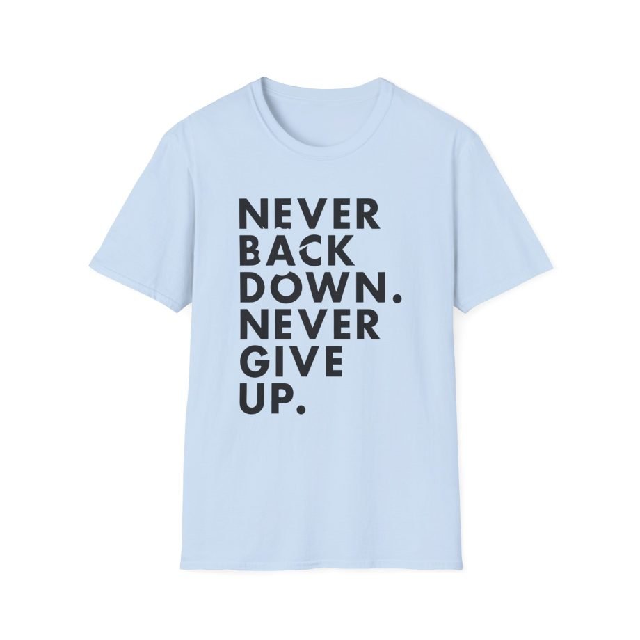 Nick Eh 30 Never Back Down Never Give Up Unisex Softstyle T-Shirt