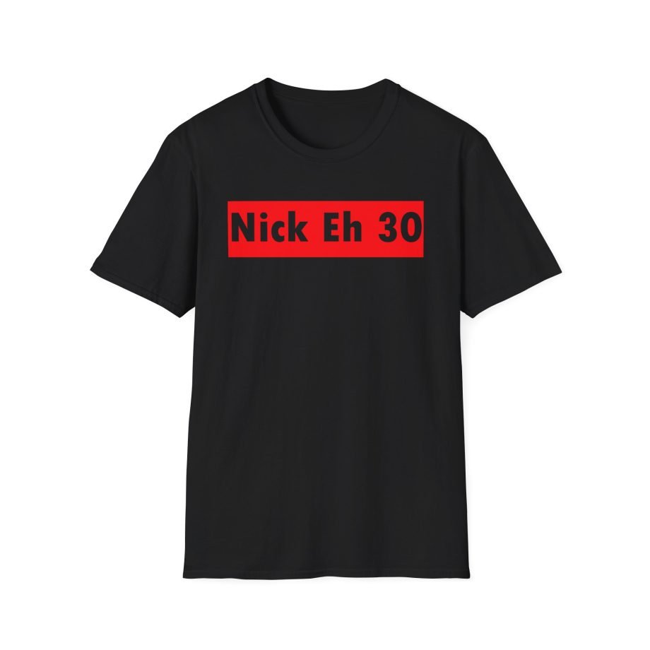 Nick Eh 30 Unisex Softstyle T-Shirt