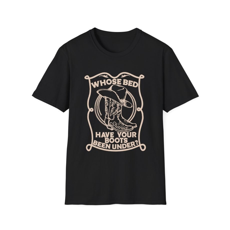 ST Whose Bed Have Your Boots Been Under  Unisex Softstyle T-Shirt