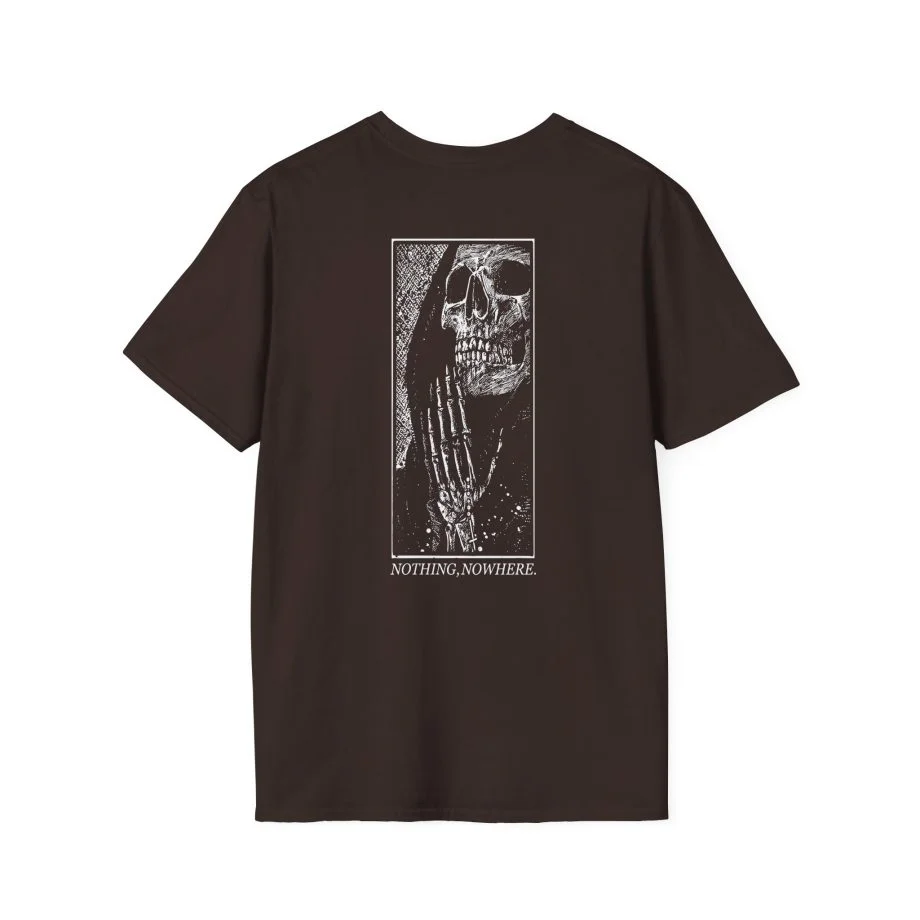 Nothing Nowhere Hope to Die Unisex Softstyle T-Shirt