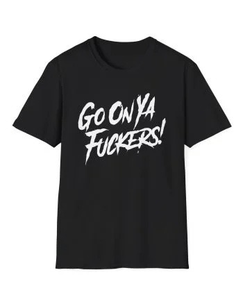 Stiff Little Fingers Go On Ya Fuckers Unisex Softstyle T-Shirt