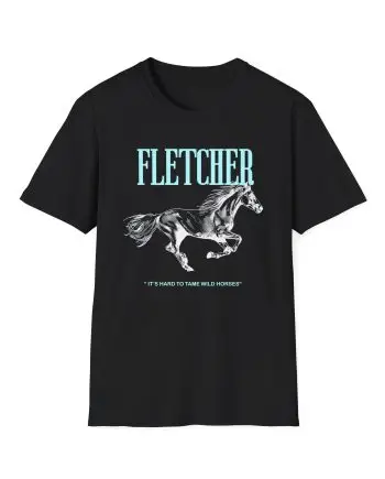 Fletcher It's Hard to Tame Wild Horses Unisex Softstyle T-Shirt