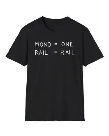Rock Bottom Mono Means One and Rail Means Rail Unisex Softstyle T-Shirt