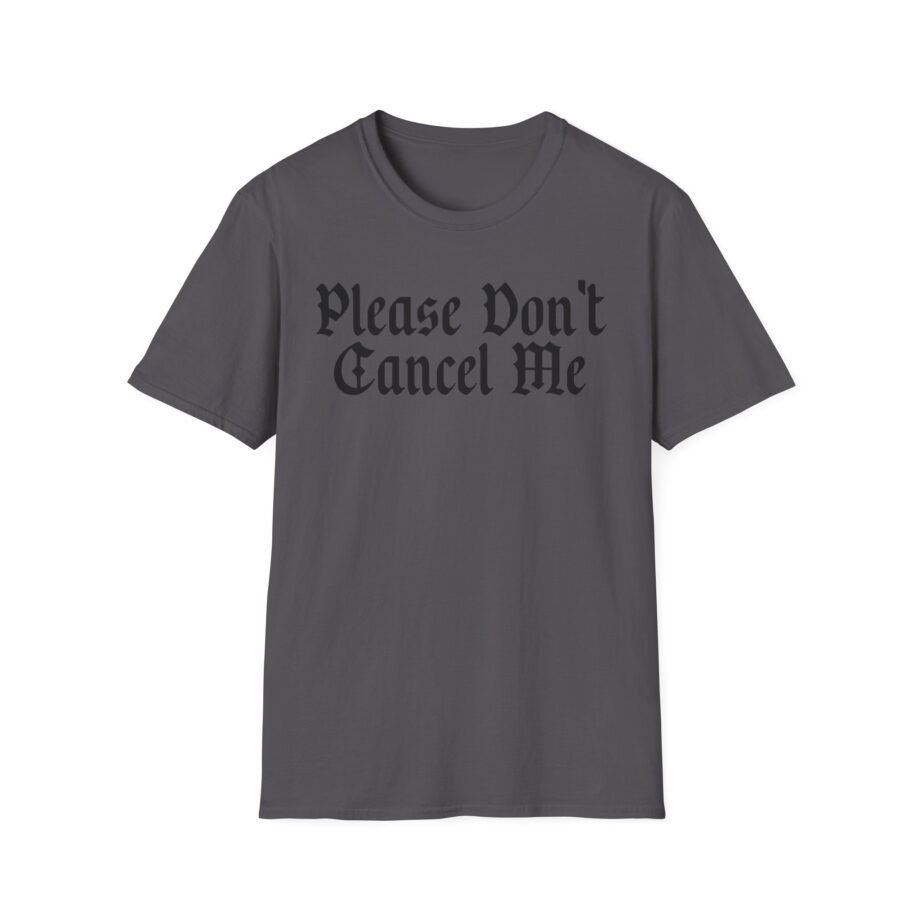 Benjy Chavez Please Don’t Cancel Me Unisex Softstyle T-Shirt
