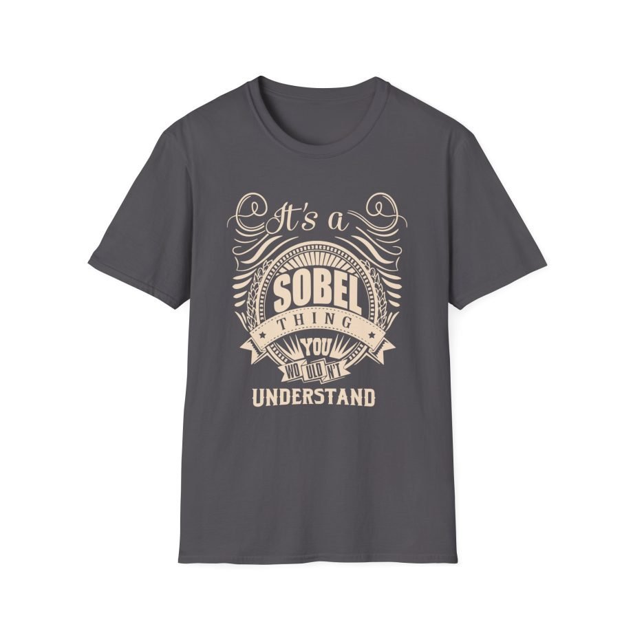 It is a Sobel Thing Unisex Softstyle T-Shirt