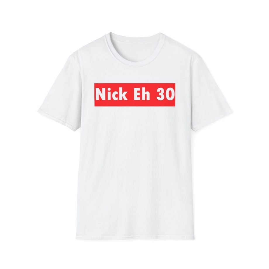 Nick Eh 30 Unisex Softstyle T-Shirt