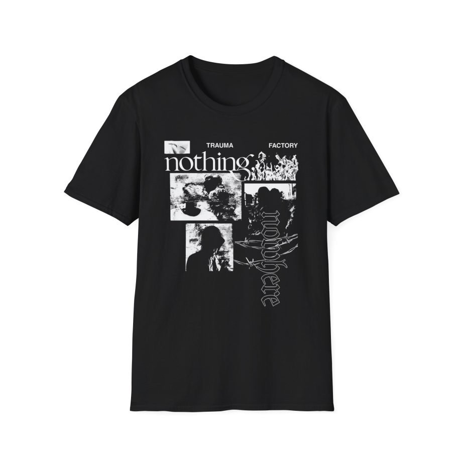 Nothing Nowhere Trauma Factory V1 Unisex Softstyle T-Shirt