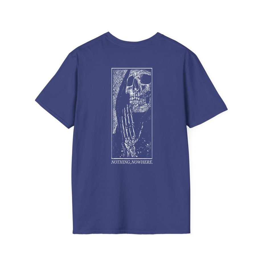 Nothing Nowhere Hope to Die Unisex Softstyle T-Shirt