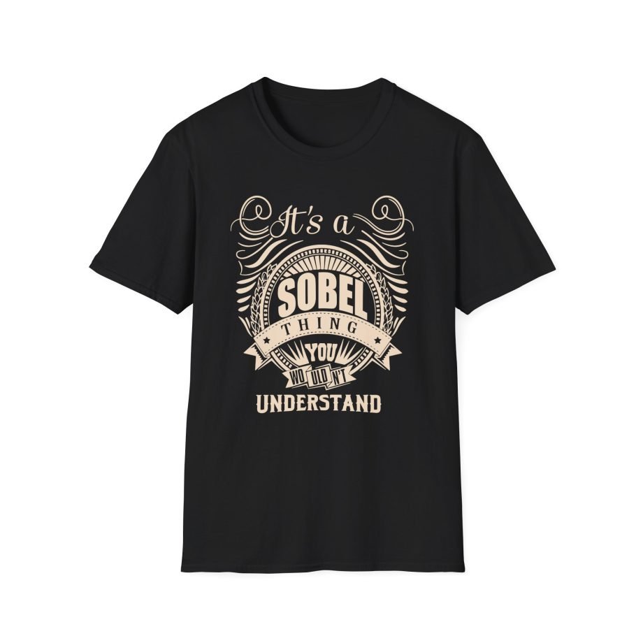 It is a Sobel Thing Unisex Softstyle T-Shirt