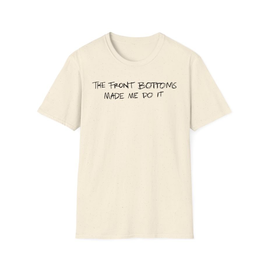 The Front Bottoms Made Me Do It Unisex Softstyle T-Shirt
