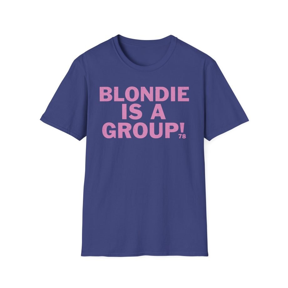 Blondie is a Group Unisex Softstyle T-Shirt