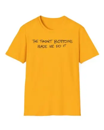 The Front Bottoms Made Me Do It Unisex Softstyle T-Shirt