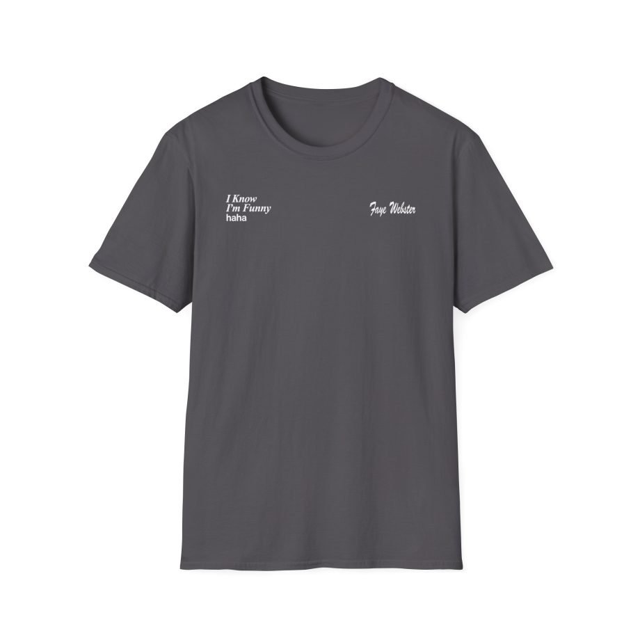Faye Webster I Know I'm Funny Haha Unisex Softstyle T-Shirt