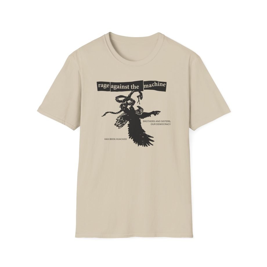 Rage Against the Machine Our Democracy Has Been Hijacked Unisex Softstyle T-Shirt