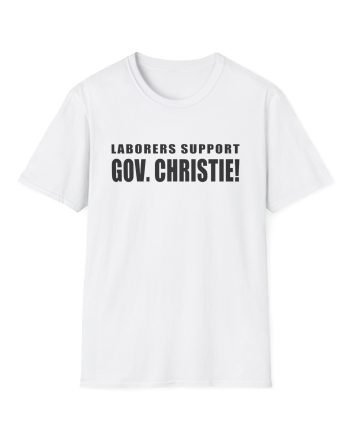 Laborers Support Gov. Christie Unisex Softstyle T-Shirt