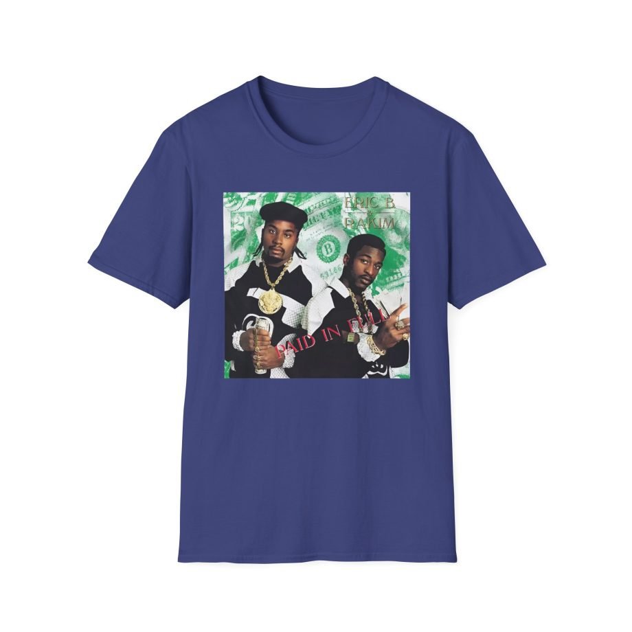 Eric B Rakim Paid in Full  Unisex Softstyle T-Shirt