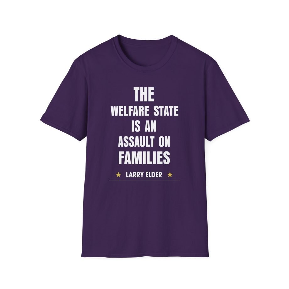 Larry Elder the Welfare State is an Assaulton Families unisex softstyle t-shirt